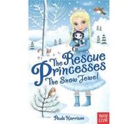 The Rescue Princesses The Snow Jewel by Paula Harrison Harrison, Paula (Auteur)