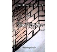 The Rescue: (The Princess's Hand, No. 2)