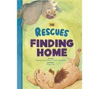 The Rescues Finding Home by Charlie Greenwald Charlie Greenwald (Auteur)