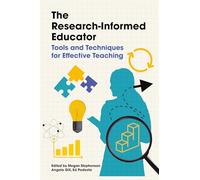 The Research-informed Educator: Tools and Techniques for Effective Teaching