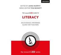 The researchED Guide to Literacy James Murphy (Auteur)