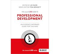The researchED Guide to Professional Development: An evidence-informed guide for teachers