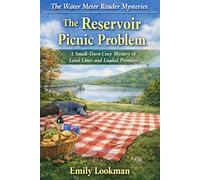 The Reservoir Picnic Problem: A Small-Town Cozy Mystery of Land Lines and Loaded Promises