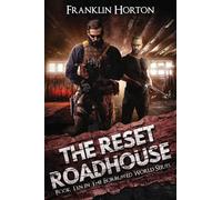 The Reset Roadhouse: Book Ten in The Borrowed World Series