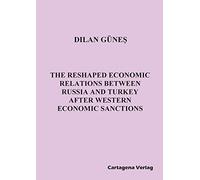 The Reshaped Economic Relations Between Russia And Turkey After Western Economic Sanctions