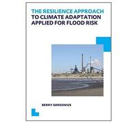 The Resilience Approach To Climate Adaptation Applied For Flood Risk