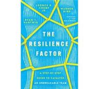 The Resilience Factor A StepbyStep Guide to Catalyze an Unbreakable Team by Tod Bolsinger Tod Bolsinger (Auteur)