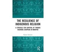The Resilience of Indigenous Religion by Samson Kamei Samson Kamei (Auteur)
