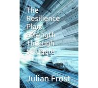 The Resilience Plan: Strength Through Struggle