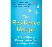 The Resilience Recipe by Philip C. Kendall Philip C. Kendall (Auteur)