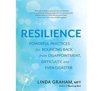 The Resilience Toolkit: Powerful Practices for Bouncing Back from Disappointment, Difficulty, and Even Disaster - [Version Originale] Inconnu (Auteur)