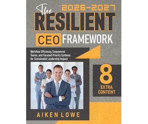 The Resilient CEO Framework: Workflow Efficiency, Empowered Teams, and Focused Priority Systems for Sustainable Leadership Impact