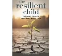 The Resilient Child (Self-Help)