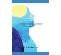 The Resilient Educator: Strategies for Surviving and Thriving Beyond the Classroom