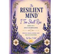 The Resilient Mind I Too Shall Rise: Coloring Book