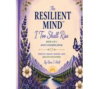 The Resilient Mind™: I Too Shall Rise: Coloring Book