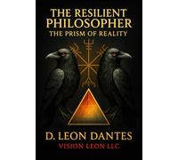 The Resilient Philosopher: The Prism of Reality