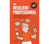 The Resilient Professional: 52 reflections for payroll and the rest of life