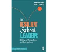 The Resilient School Leader