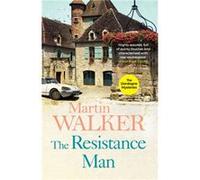 The Resistance Man by Martin Walker Inconnu (Auteur)