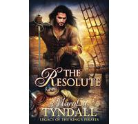 The Resolute: 7 (Legacy Of The King's Pirates)