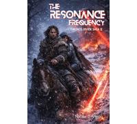 The Resonance Frequency: A Chronos Divide Saga