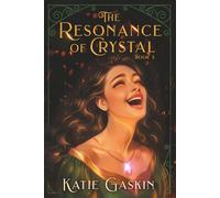 The Resonance of Crystal: (The Legend of Syn book 3)