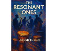 The Resonant Ones: How African American Music Revealed the Hidden Architecture of the Universe