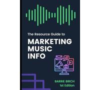 The Resource Guide to Marketing Music Info