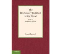 The Respiratory Function Of The Blood, Part 2, Haemoglobin