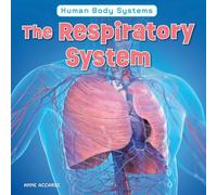 The Respiratory System (Human Body Systems)