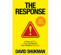 The Response A Story of Fire, Flood and Britain’s New World of Extremes - David Shukman - Ebury Digital - ebook (ePub) - Livre