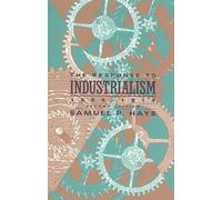 The Response to Industrialism, 1885-1914