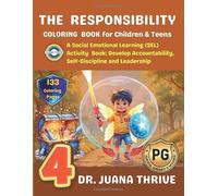 The Responsibility Coloring Book for Children and Teens: A Social Emotional Learning (SEL) Activity Book: Develop Accountability, Self-Discipline and Leadership 4