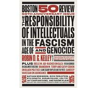 The Responsibility of Intellectuals in the Age of Fascism and Genocide