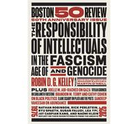 The Responsibility of Intellectuals in the Age of Fascism and Genocide - Robin D. G. Kelley - Boston Review - ebook (ePub) - Livre