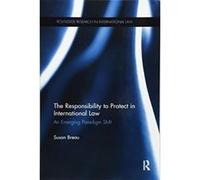 The Responsibility to Protect in International Law: An Emerging Paradigm Shift (Routledge Research in International Law) - [Version Originale] Inconnu (Auteur)