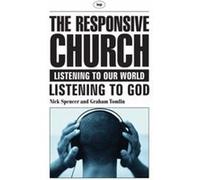 The Responsive church by Nick Author Spencer Nick Spencer & Graham Tomlin (Auteur)