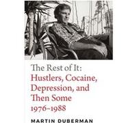 The Rest of It by Martin Duberman Martin Duberman (Auteur)
