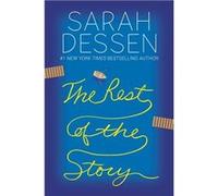 The Rest of the Story | Sarah Dessen Sarah DessenSarah Dessen (Auteur)