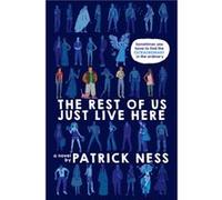 The Rest of Us Just Live Here - Patrick Ness - HarperCollins - Livre en Anglais - Paperback Patrick NessPatrick Ness (Auteur)