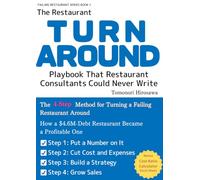 The Restaurant Turnaround Playbook That Restaurant Consultants Could Never Write: 4 Steps That Turned a $4.6M-Debt Restaurant Into a Profitable One