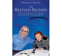 The Restless Richies How We Survived 100 Cruises and Assorted World Travels - Douglas Richie - Outskirts Press Inc. - Livre en Anglais Douglas RichieDouglas Richie (Auteur)