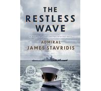 The Restless Wave: A Novel of the United States Navy