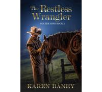 The Restless Wrangler (Colter Sons)