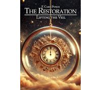 The Restoration: Lifting the Veil
