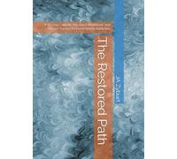 The Restored Path: A 90-Day Catholic Recovery Workbook and Trigger Tracker for Overcoming Addiction