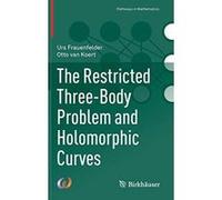 The Restricted Three-Body Problem and Holomorphic Curves (Pathways in Mathematics) - [Version Originale] Inconnu (Auteur)