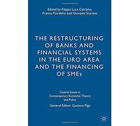 The Restructuring Of Banks And Financial Systems In The Euro Area And The Financing Of Smes