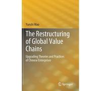 The Restructuring Of Global Value Chains